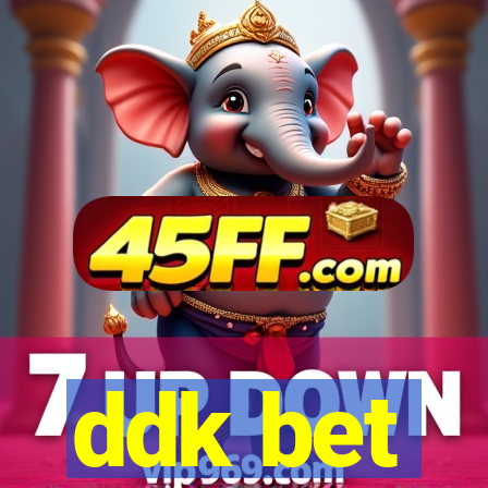 ddk bet